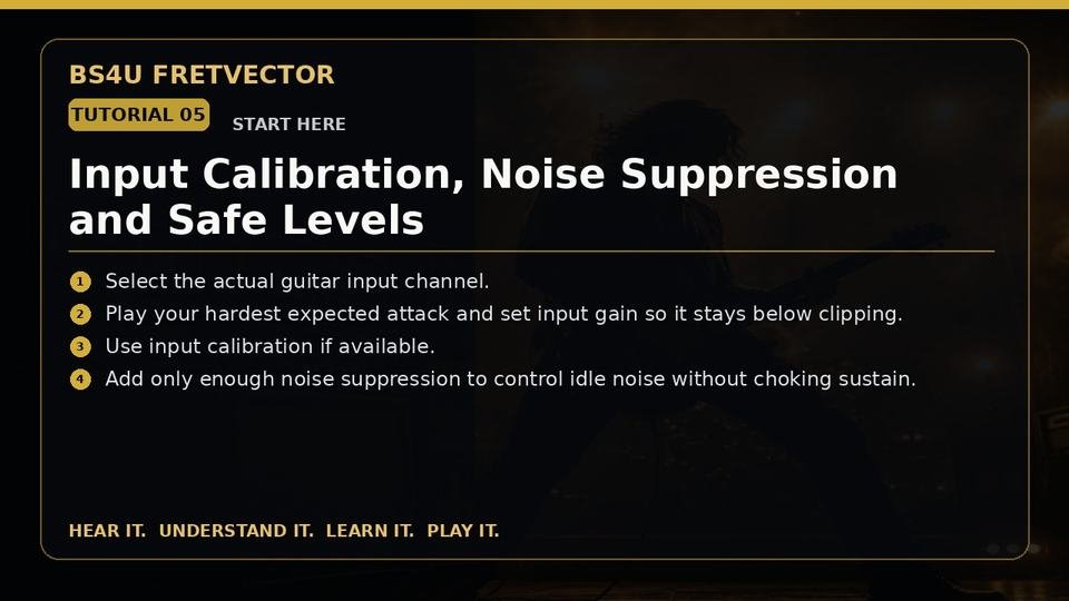 Input Calibration, Noise Suppression and Safe Levels