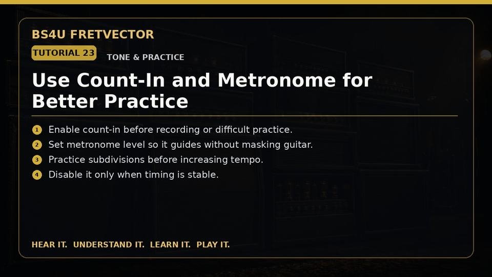 Use Count-In and Metronome for Better Practice