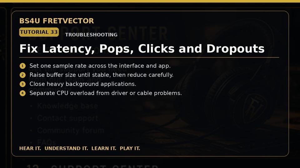 Fix Latency, Pops, Clicks and Dropouts